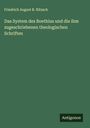 Friedrich August B. Nitzsch: Das System des Boethius und die ihm zugeschriebenen theologischen Schriften, Buch