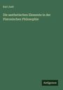 Karl Justi: Die aesthetischen Elemente in der Platonischen Philosophie, Buch