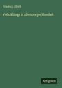 Friedrich Ullrich: Volksklänge in Altenburger Mundart, Buch