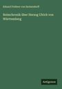 Eduard Freiherr von Seckendorff: Reimchronik über Herzog Ulrich von Württemberg, Buch