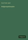 Ernst Friedr. Apelt: Religionsphilosophie, Buch