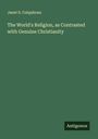 Janet S. Colquhoun: The World's Religion, as Contrasted with Genuine Christianity, Buch