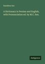 Ramdhun Sen: A Dictionary in Persian and English, with Pronunciation ed. by M.C. Sen., Buch