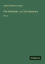 James Fenimore Cooper: The Pathfinder : or, The inland sea, Buch