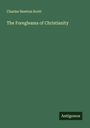 Charles Newton Scott: The Foregleams of Christianity, Buch