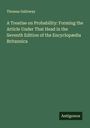 Thomas Galloway: A Treatise on Probability: Forming the Article Under That Head in the Seventh Edition of the Encyclopædia Britannica, Buch