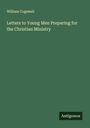 William Cogswell: Letters to Young Men Preparing for the Christian Ministry, Buch