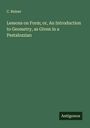 C. Reiner: Lessons on Form; or, An Introduction to Geometry, as Given in a Pestalozzian, Buch