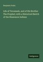 Benjamin Drake: Life of Tecumseh, and of His Brother The Prophet; with a Historical Sketch of the Shawanoe Indians, Buch