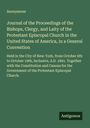 Anonymous: Journal of the Proceedings of the Bishops, Clergy, and Laity of the Protestant Episcopal Church in the United States of America, in a General Convention, Buch