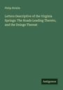 Philip Nicklin: Letters Descriptive of the Virginia Springs: The Roads Leading Thereto, and the Doings Thereat, Buch