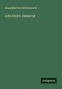 Alexander Pitts Bettersworth: John Smith, Democrat, Buch