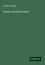 Nathaniel Willis: Melanie and Other Poems, Buch