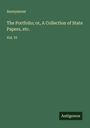 Anonymous: The Portfolio; or, A Collection of State Papers, etc., Buch