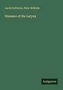 Jacob Gottstein: Diseases of the Larynx, Buch