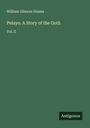 William Gilmore Simms: Pelayo. A Story of the Goth, Buch
