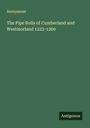 Anonymous: The Pipe Rolls of Cumberland and Westmorland 1222-1260, Buch