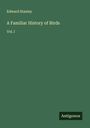 Edward Stanley: A Familiar History of Birds, Buch