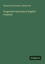 Richard Green Parker: Progressive Exercises in English Grammar, Buch