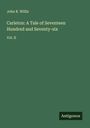 John R. Willis: Carleton: A Tale of Seventeen Hundred and Seventy-six, Buch