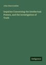 John Abercrombie: Inquiries Concerning the Intellectual Powers, and the Investigation of Truth, Buch
