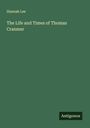 Hannah Lee: The Life and Times of Thomas Cranmer, Buch