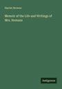 Harriet Browne: Memoir of the Life and Writings of Mrs. Hemans, Buch