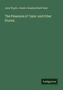 Jane Taylor: The Pleasures of Taste: and Other Stories, Buch