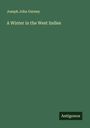 Joseph John Gurney: A Winter in the West Indies, Buch