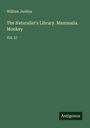 William Jardine: The Naturalist's Library. Mammalia. Monkey, Buch