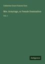 Catherine Grace Frances Gore: Mrs. Armytage, or Female Domination, Buch