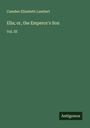 Camden Elizabeth Lambert: Ella; or, the Emperor's Son, Buch