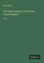 Mary Boyle: The State Prisoner: a Tale of the French Regency, Buch