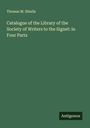 Thomas M. Shiells: Catalogue of the Library of the Society of Writers to the Signet: in Four Parts, Buch