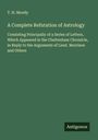T. H. Moody: A Complete Refutation of Astrology, Buch