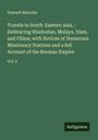 Howard Malcolm: Travels in South-Eastern Asia, : Embracing Hindustan, Malaya, Siam, and China; with Notices of Numerous Missionary Stations and a full Account of the Burman Empire, Buch