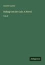 Annette Lyster: Riding Out the Gale. A Novel, Buch