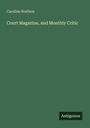 Caroline Northon: Court Magazine, and Monthly Critic, Buch