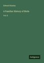 Edward Stanley: A Familiar History of Birds, Buch