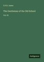 G. P. R. James: The Gentleman of the Old School, Buch