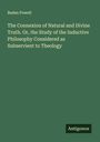 Baden Powell: The Connexion of Natural and Divine Truth. Or, the Study of the Inductive Philosophy Considered as Subservient to Theology, Buch