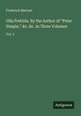 Frederick Marryat: Olla Podrida. By the Author of "Peter Simple," &c. &c. In Three Volumes, Buch