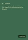 W. E. Gladstone: The State in Its Relations with the Church, Buch