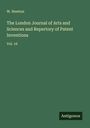 W. Newton: The London Journal of Arts and Sciences and Repertory of Patent Inventions, Buch