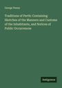 George Penny: Traditions of Perth: Containing Sketches of the Manners and Customs of the Inhabitants, and Notices of Public Occurrences, Buch