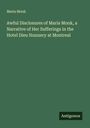 Maria Monk: Awful Disclosures of Maria Monk, a Narrative of Her Sufferings in the Hotel Dieu Nunnery at Montreal, Buch