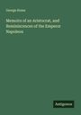 George Home: Memoirs of an Aristocrat, and Reminiscences of the Emperor Napoleon, Buch