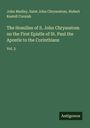John Medley: The Homilies of S. John Chrysostom on the First Epistle of St. Paul the Apostle to the Corinthians, Buch