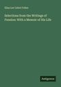 Eliza Lee Cabot Follen: Selections from the Writings of Fenelon: With a Memoir of His Life, Buch