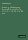 Herman Merivale: Lectures on Colonization and Colonies, Delivered Before the University of Oxford in 1839, 1840, Buch
